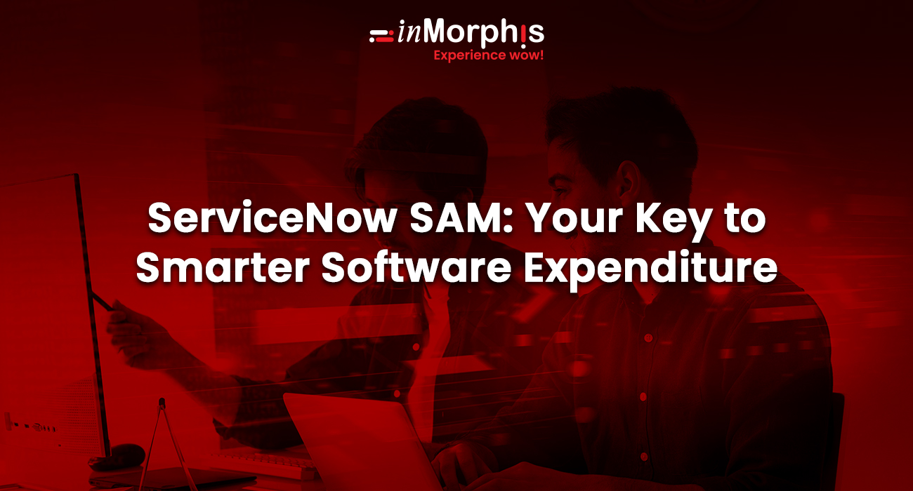 ServiceNow SAM Mastering Software Spending Efficiency
